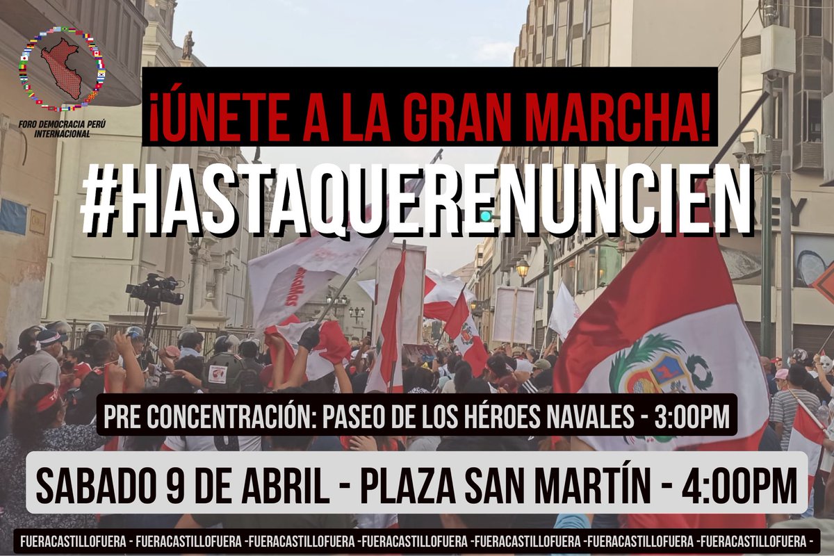 FDemocraciaPeru's tweet photo. Nos unimos a la marcha por la Renuncia de Pedro Castillo y Dina Boluarte🇵🇪:

🗓 Sábado 9 de Abril
📍 Pre Concentración: Paseo de los Héroes Navales (3:00pm)
Concentración: Plaza San Martín (4:00pm) 

#CastilloRenunciaYa #HastaQueRenuncien https://t.co/UH4zrWRdYH