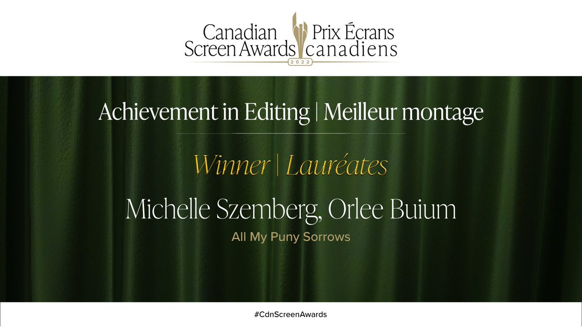 The Canadian Screen Award for Achievement in Editing goes to Michelle Szemberg &amp; Orlee Buium for “All My Puny Sorrows.” Congratulations! #CdnScreenAwards