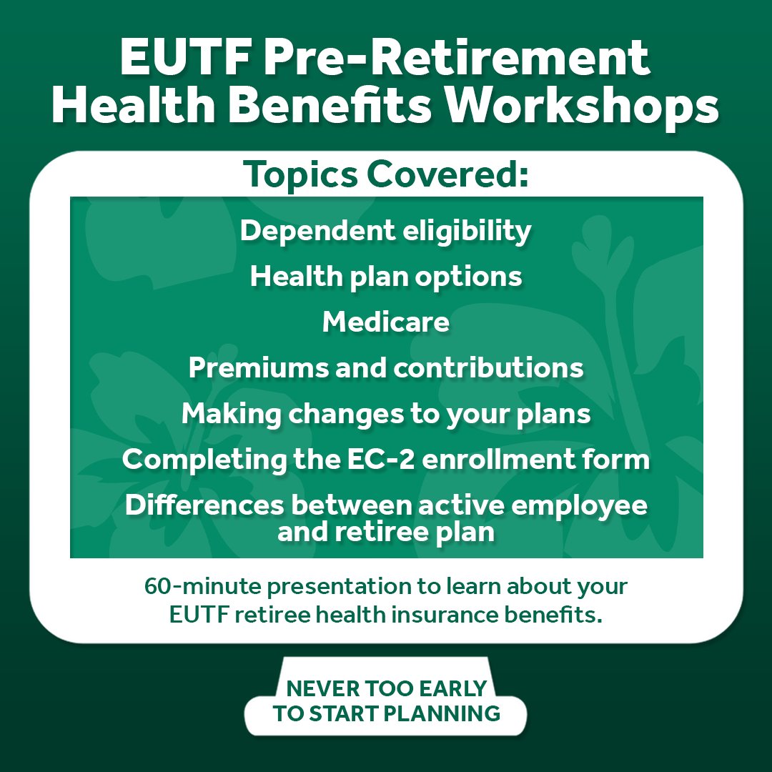It’s never too early to start planning! Attend a Pre-Retirement Health Benefits Webinar!
Registration not required. Sign up using link below.
eutf.hawaii.gov