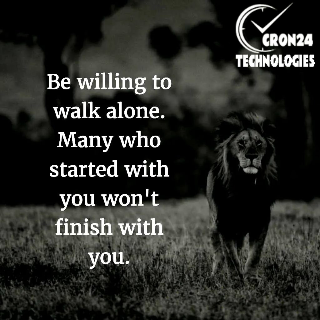 Cron24Tech's tweet photo. Be Willing to Walk Alone.Many who started with, you won't finish with you.
#cron24 #SaturdayMotivation #InformationTechnology #startups #mobileappdevelopment #vacationrentalscript #airbnbclonescript #vrboclonescript #flipkeyclonescript https://t.co/dh8rzS5qvU