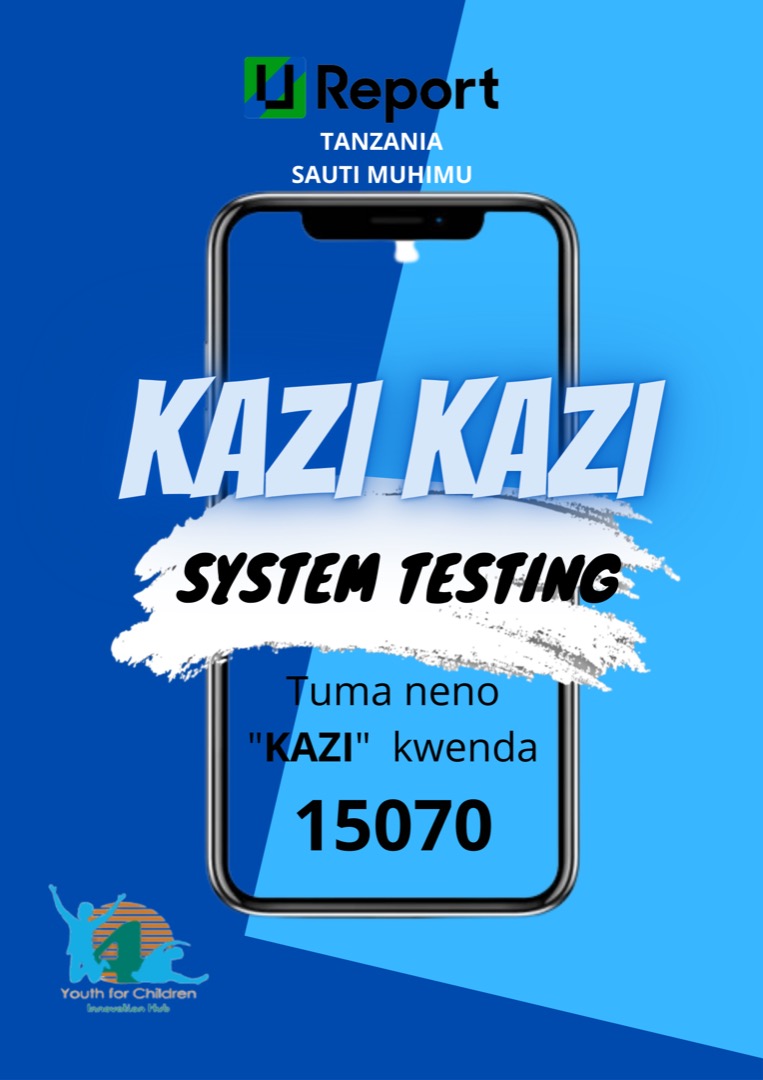 Y4CLab's tweet photo. Youth For Children Innovation Hub together with U - Report Team will be conducting an online System Test on 9th April 2022, For  "KAZI KAZI" platform. This is an SMS based system that provides Youth with  opportunities  to search for and post local jobs found in Tanzania. https://t.co/t13y2XtOr1
