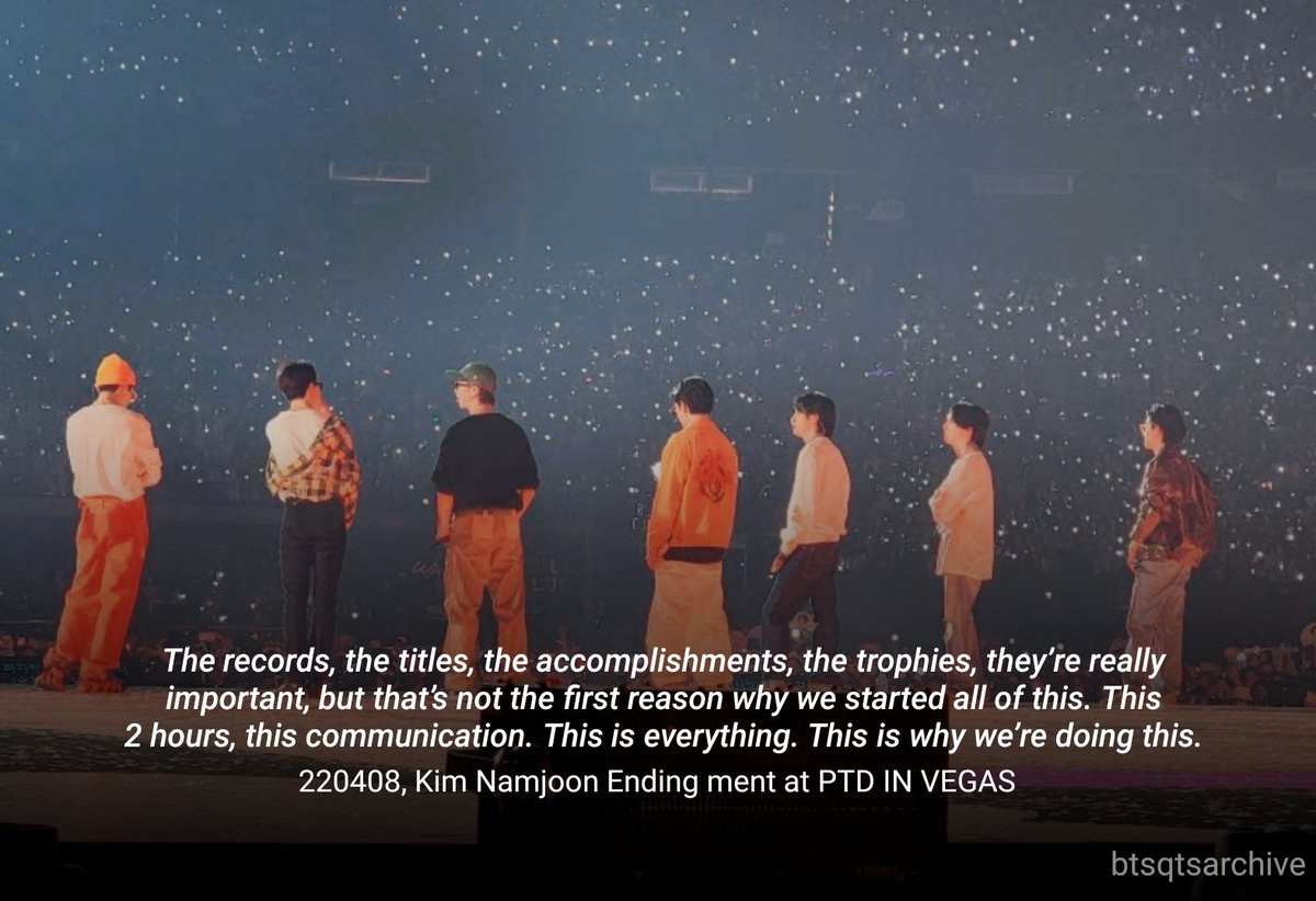 wangteaco's tweet photo. “The records, the titles, the accomplishments, the trophies, they’re really important, but that’s not the first reason why we started all of this. This 2 hours, this communication, this is everything. This is why we’re doing this.” ㅡ 220408, Kim Namjoon Ending Ment @BTS_twt https://t.co/Gw1JGyczhN