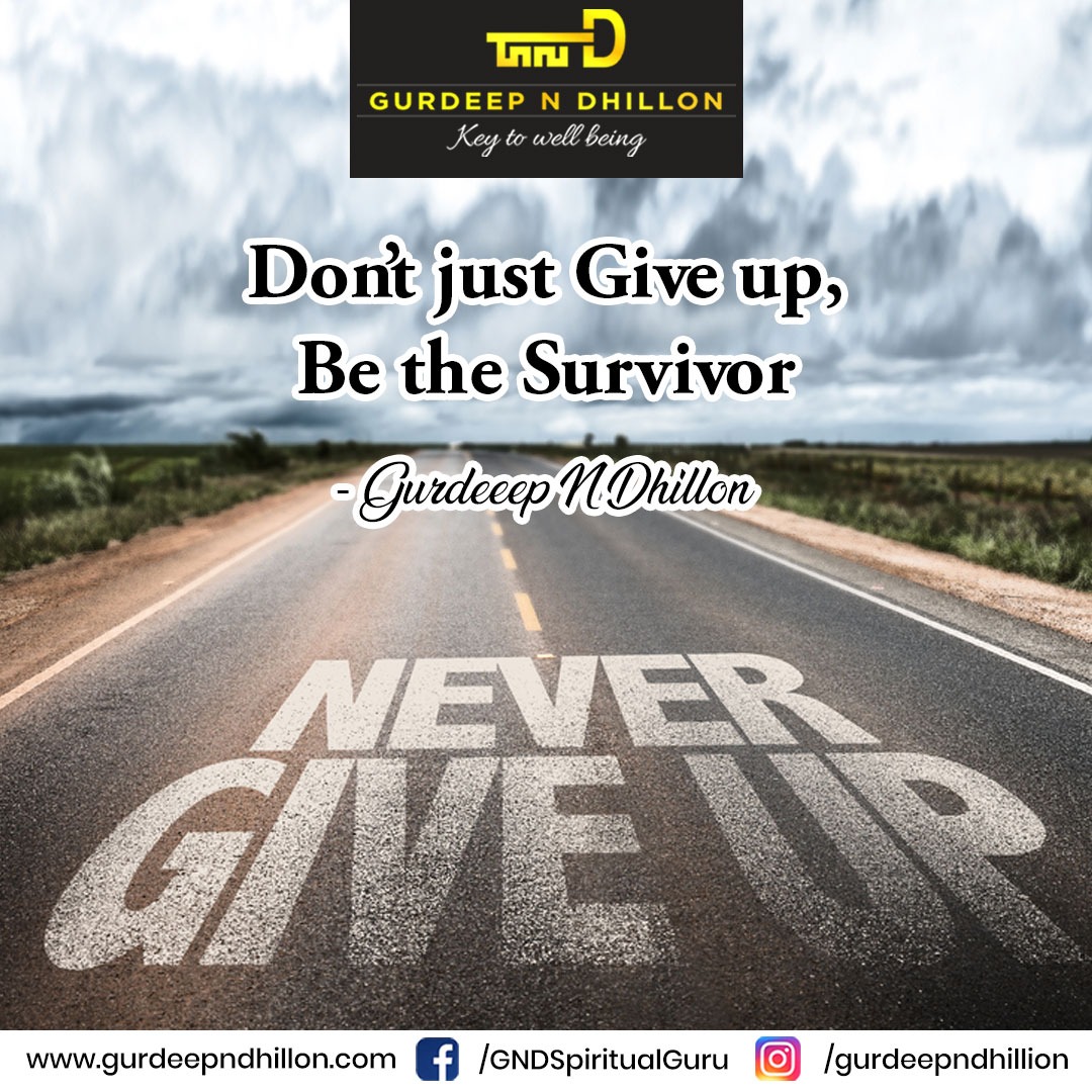 Dhillongurdeep's tweet image. Don't just give up, Be the survivor.

#GND #quotes #emanation #spiritualaspirants #tarotsutra #gurdeepndhillon #emanationindia #quotesoftheday