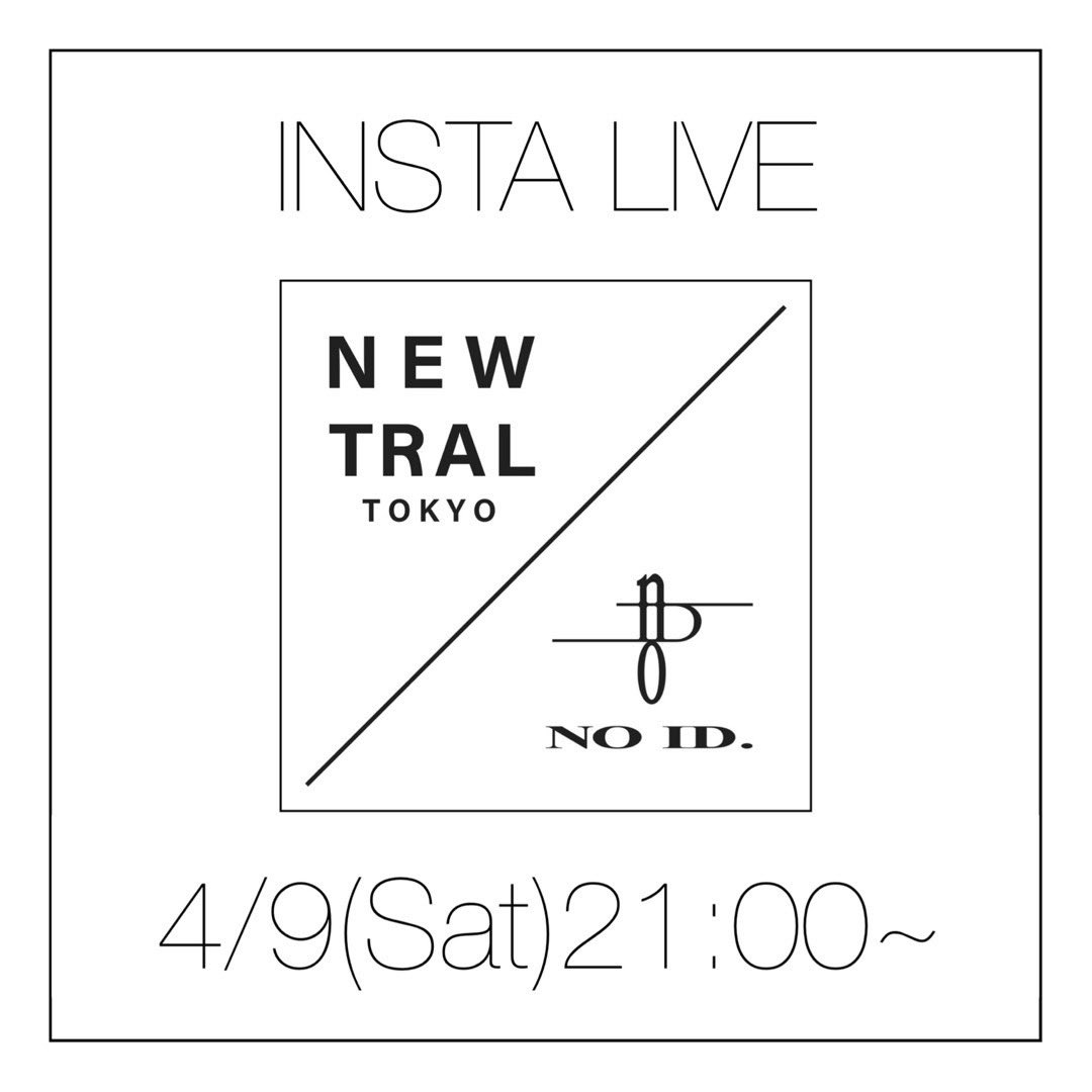 noid_sendai's tweet photo. _
NEWTRAL  TOKYO／NO ID.
in SENDAI FORUS

『INSTA LIVE vol.3』

coming soon❗️
⬇︎
⬇︎
⬇︎
4/9(Sat)  21時〜 START‼️

今回は2022/ssの新作商品情報、イベント情報などをお届け致します🙌

皆様、ぜひお楽しみに🤲

#noid #no_id #miyagi #sendai #apparelstaff #apparel #fashion https://t.co/0Bks3qiSFO