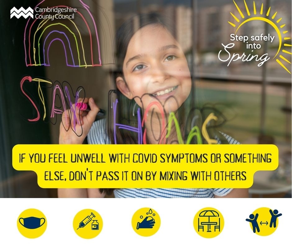 CambsCC's tweet photo. If you feel unwell – with symptoms that might be Covid-19 or something else - don’t pass it on by mixing with others, stay home until you feel better.
#StepSafelyIntoSpring https://t.co/1sO5QrTLKB
