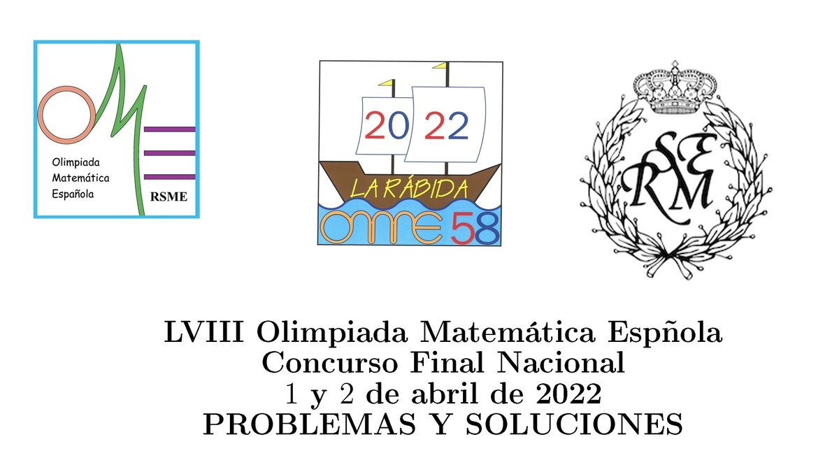OMErsme's tweet photo. Los problemas y soluciones de la LVIII Olimpíada Matemática Española #OME2022 @OMErsme @RealSocMatEsp celebrada el pasado fin de semana en La Rábida @UNIAuniversidad
⬇️
https://t.co/c4kbwUzEA8 https://t.co/bJ45xvrXXp
