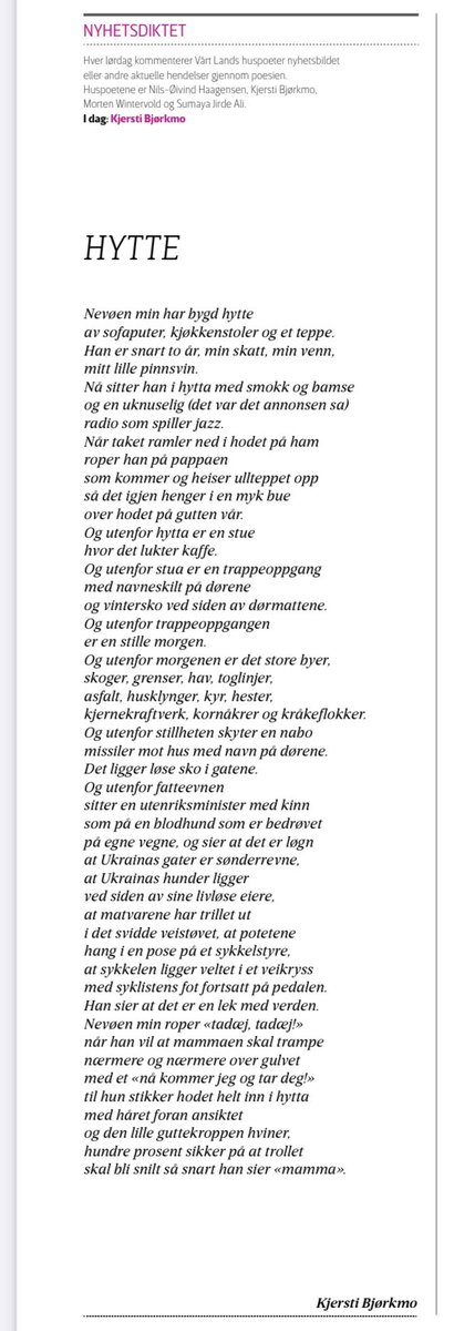 Vårt Land kommer hver lørdag til å ha et nyhetsdikt på trykk. Vi er fire poeter som har blitt spurt om å rullere på å skrive dikt som gjenspeiler nyhetsuka. Dette er diktet mitt som står på trykk i dagens papiravis. Etter en bekmørk uke i nyhetsbildet.