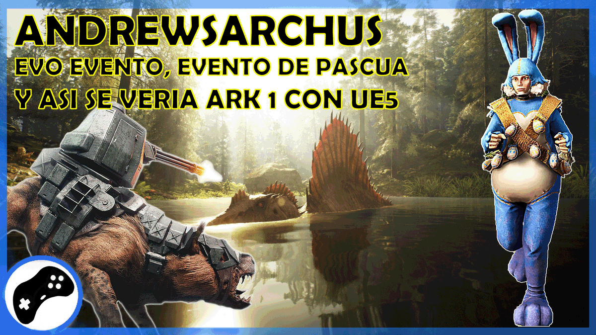 RikerPlays's tweet photo. NOTICIAS #ARK:
-ASI se verá ANDREWSARCUS en ARK
-EVO evento y EVENTO de PASCUAS
-Así se vería #ARK1 con #UE5 por @Nekatus
👉https://t.co/WkueBQy88H
#ARKSurvivalEvolved #ARK2 #PlayARK #Gamedev @GamerGalsRT #FelizSabado https://t.co/sn7Ku44ngM