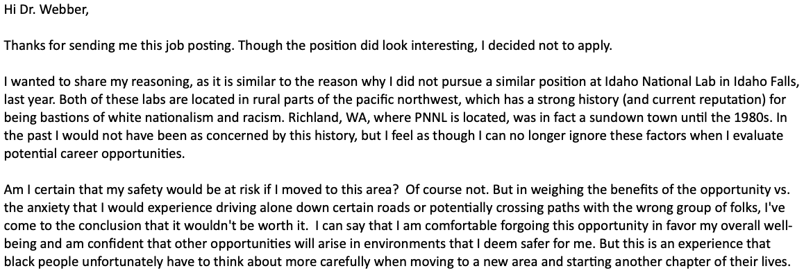 The bazillionth data point that racism is bad. A 🧵

A former student w/ deep expertise is on the job hunt so I forwarded relevant job openings from <a href="/PNNLab/">Pacific Northwest National Laboratory</a> &amp; <a href="/INL/">Idaho National Lab</a> to them.

The student (who's black) didn't feel safe in Idaho Falls, ID or Richland, WA (see note) because of...
