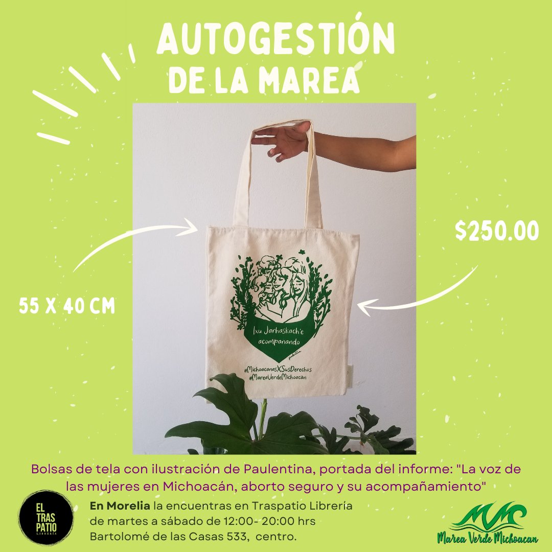 marea_michoacan's tweet photo. 💚#Bolsas para la #autogestión de las siguientes presentaciones del informe: La voz de las mujeres en Michoacán, aborto seguro y su acompañamiento y del corto de ficción Ixu Jarhaskach'e acompañando, creaciones colectivas de mujeres diversas en Michoacán, 
#Morelia y #Pátzcuaro https://t.co/71Bd2F8Zag