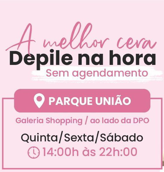 Boa tarde meninas, atendimento no parque união hoje até as 22h
