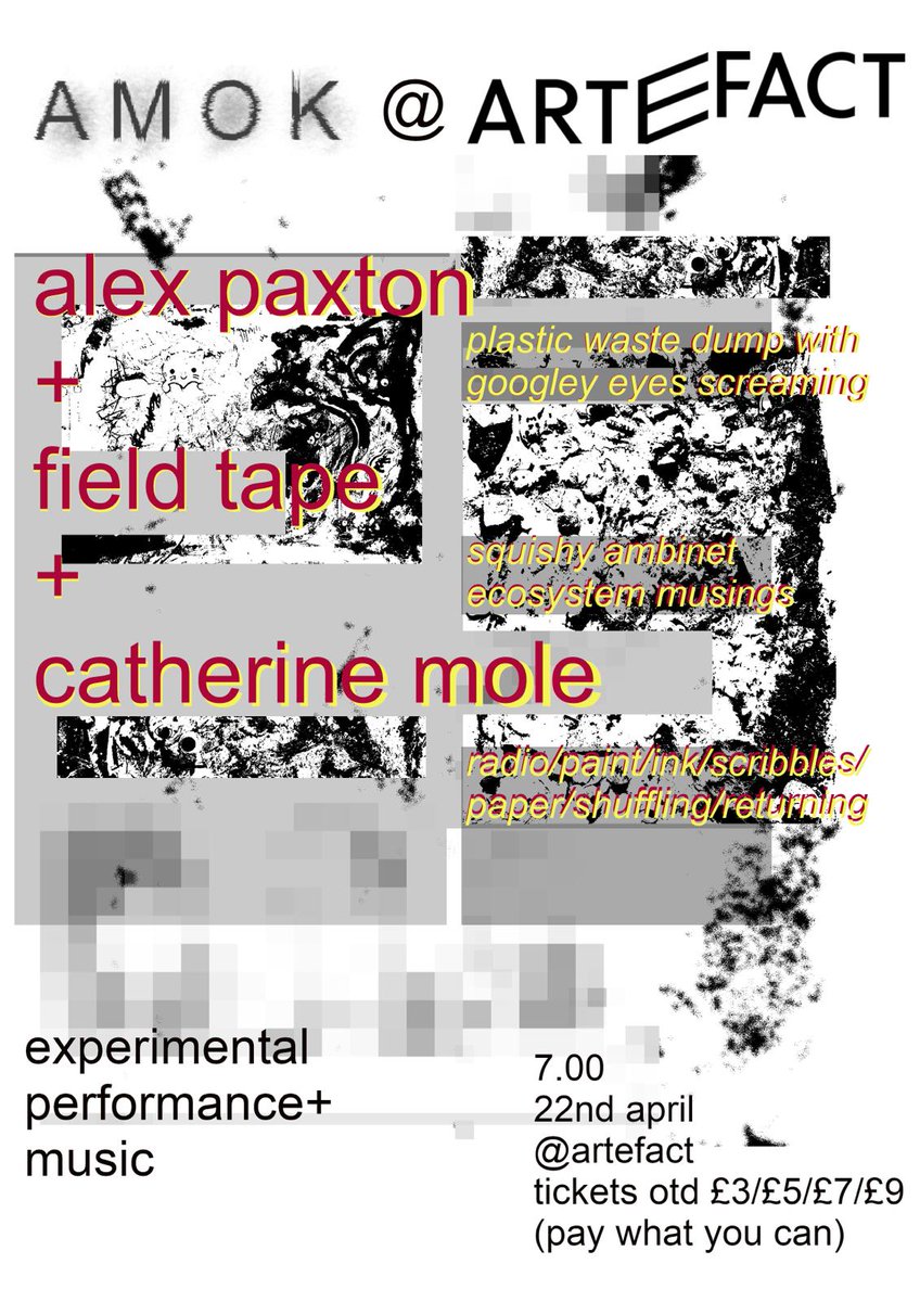AMOK RETURNS 

FRIDAY 22nd April, 7pm

ExPeRiMeNtAl MuSiC nItE feat.

<a href="/alexpaxtonyeah/">alex paxton</a> 
@fieldtape
<a href="/ComposerMole/">Catherine Mole</a>

PAY what YOU can! 

oooooo yes please.