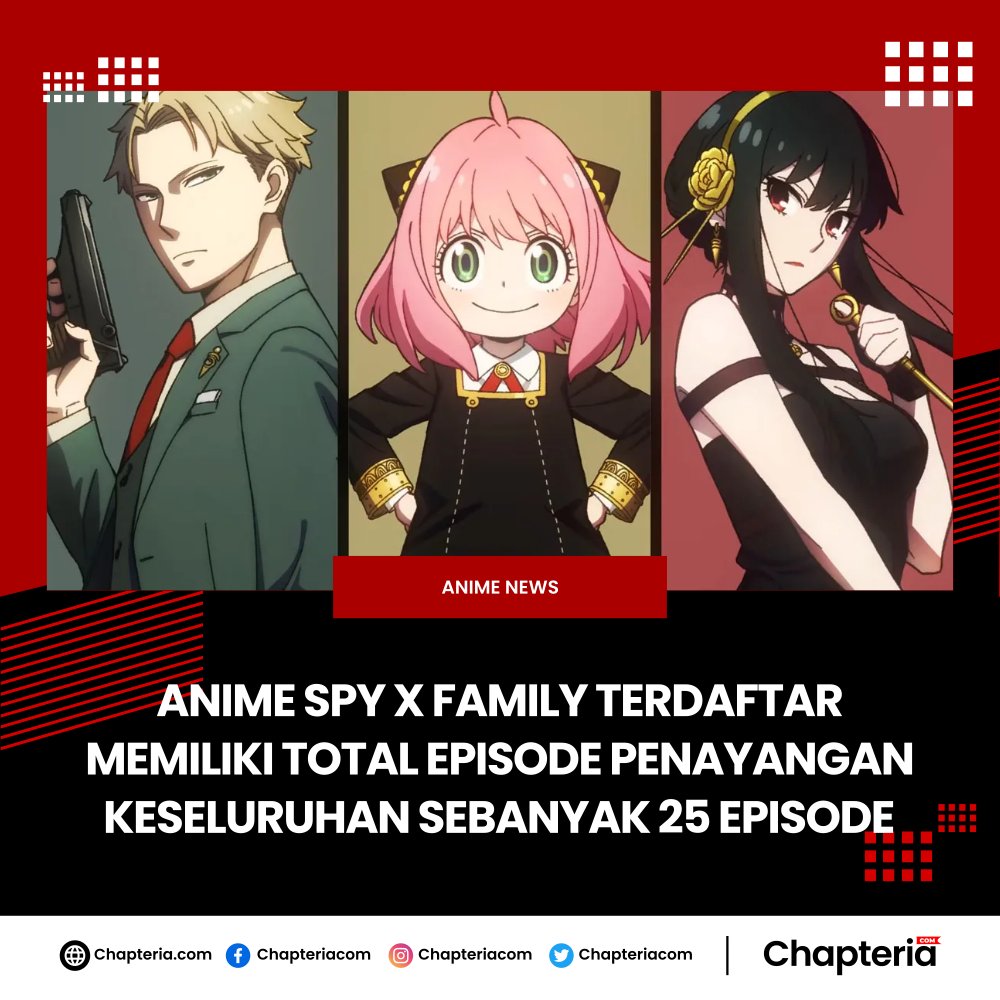 ChapteriaCom's tweet photo. Berdasarkan informasi yang disampaikan melalui situs web resminya, adaptasi SPY x FAMILY terdaftar akan memiliki total episode penayangan keseluruhan sebanyak 25 Episode.
#spyxfamily #spyfamily #anime #animespring2022 #anyaforger #loidforger #yorforger #forgerfamily #bondforger https://t.co/FWHzIo2RAu