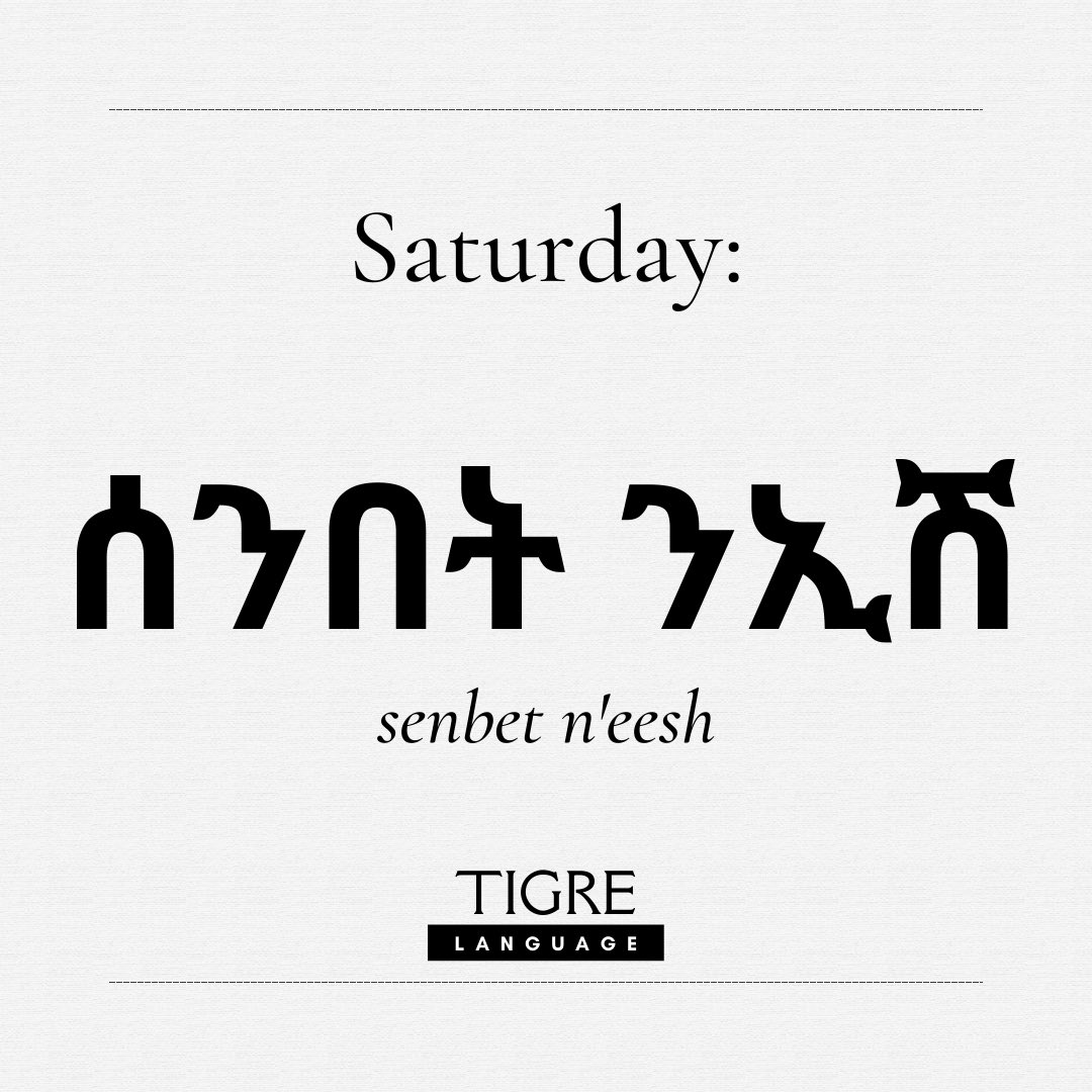 TigreLanguage's tweet photo. Saturday: ሰንበት ንኢሽ
:
#Tigre #Tigrayit #SpeakTigre #Eritrea #Sudan #Semitic #SemiticLanguage https://t.co/fRkBfkU25U
