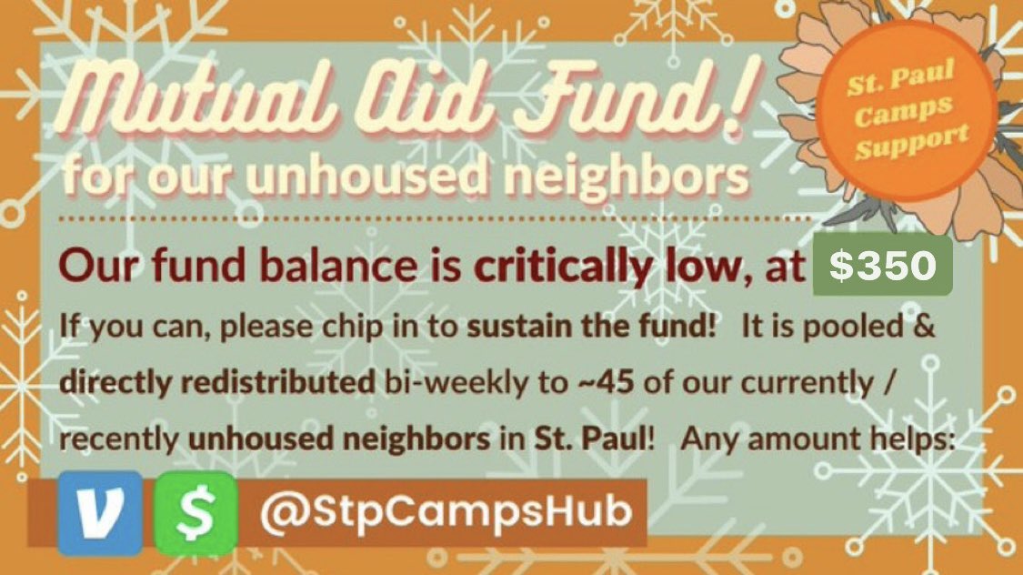 STPCampSupport's tweet image. Hello! Our mutual aid fund is once again running very low! The next disbursement to ~45 unhoused neighbors in St. Paul goes out on Monday👇

If you can, please chip in: ( @/stpcampshub ) 🧡 note: subject line should say “gift to fund” or “reimbursement for fund” any amount helps!