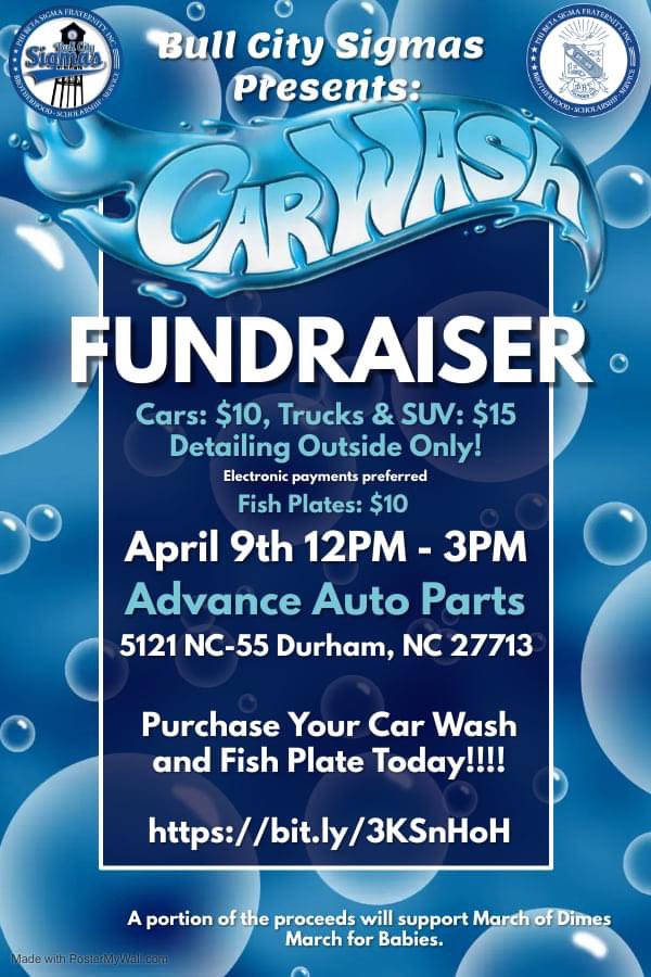 Join the Bull City Sigmas for our 2022 Car Wash Fundraiser starting at 12PM today at the Advanced Auto Parts 5121 NC-55, across from Backyard Barbecue. A portion of funds raised will support March for Dimes March for Babies. $10 for Cars, $15 for SUV/Trucks and $10 Fish Plates.