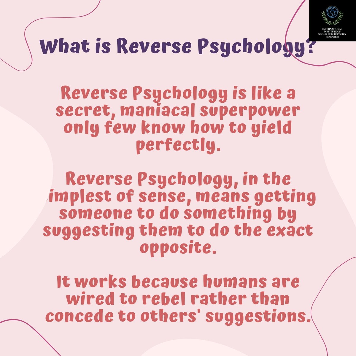 iispp_research's tweet photo. Reverse psychology, also known as strategic self-anticonformity, is a tactic that involves advocating for a behavior that is different than the desired outcome.

Let's see what's more there to it. https://t.co/yBd7RT9nAR