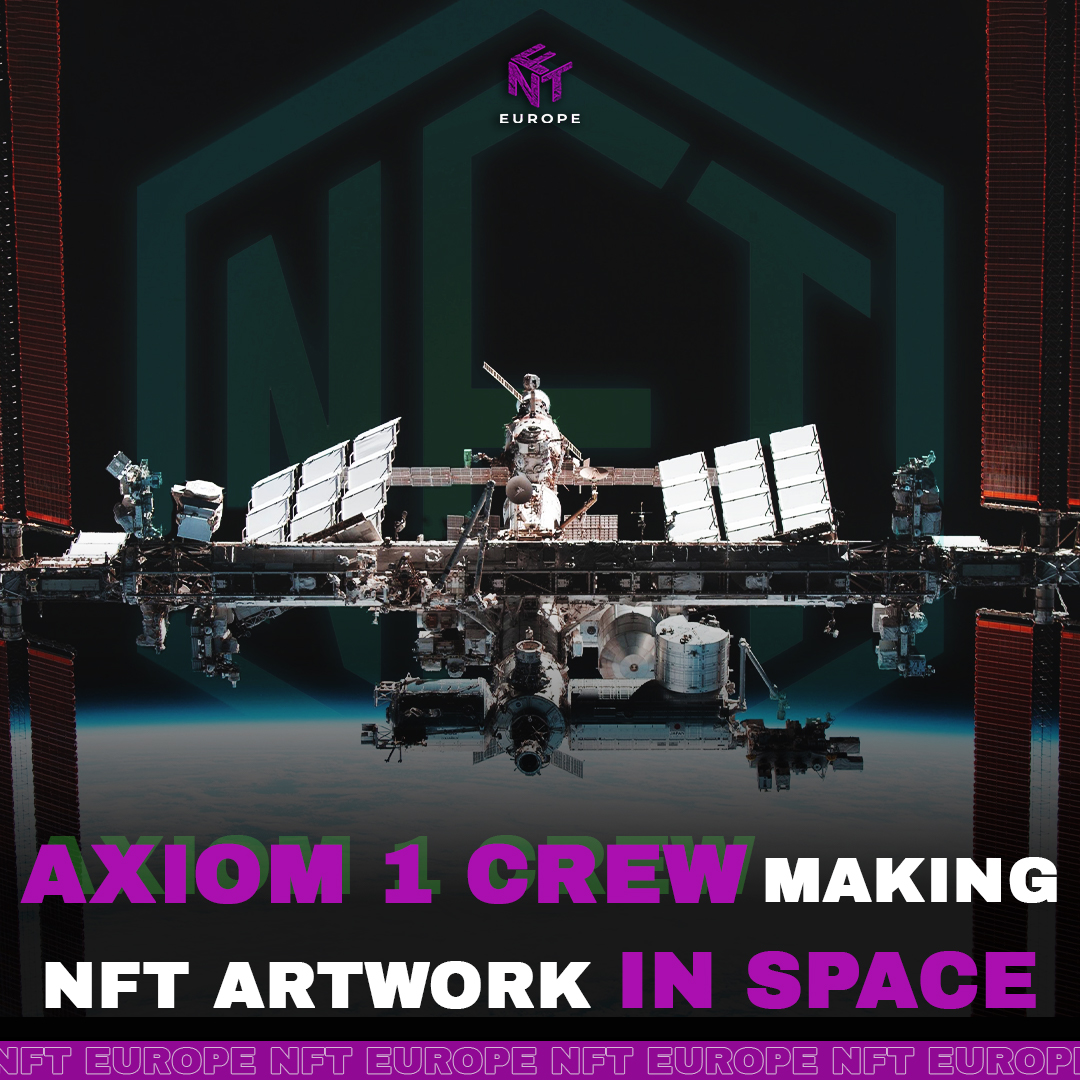 NFT_Europe's tweet photo. Axiom-1 astronauts minting NFT artwork in space

The first crew to visit the ISS composed entirely of private citizens represents an opportunity to have special NFTs. During the mission astronauts will use their artistic skills to produce artworks to be sold in the form of NFTs. https://t.co/M3YEz1J9Fx