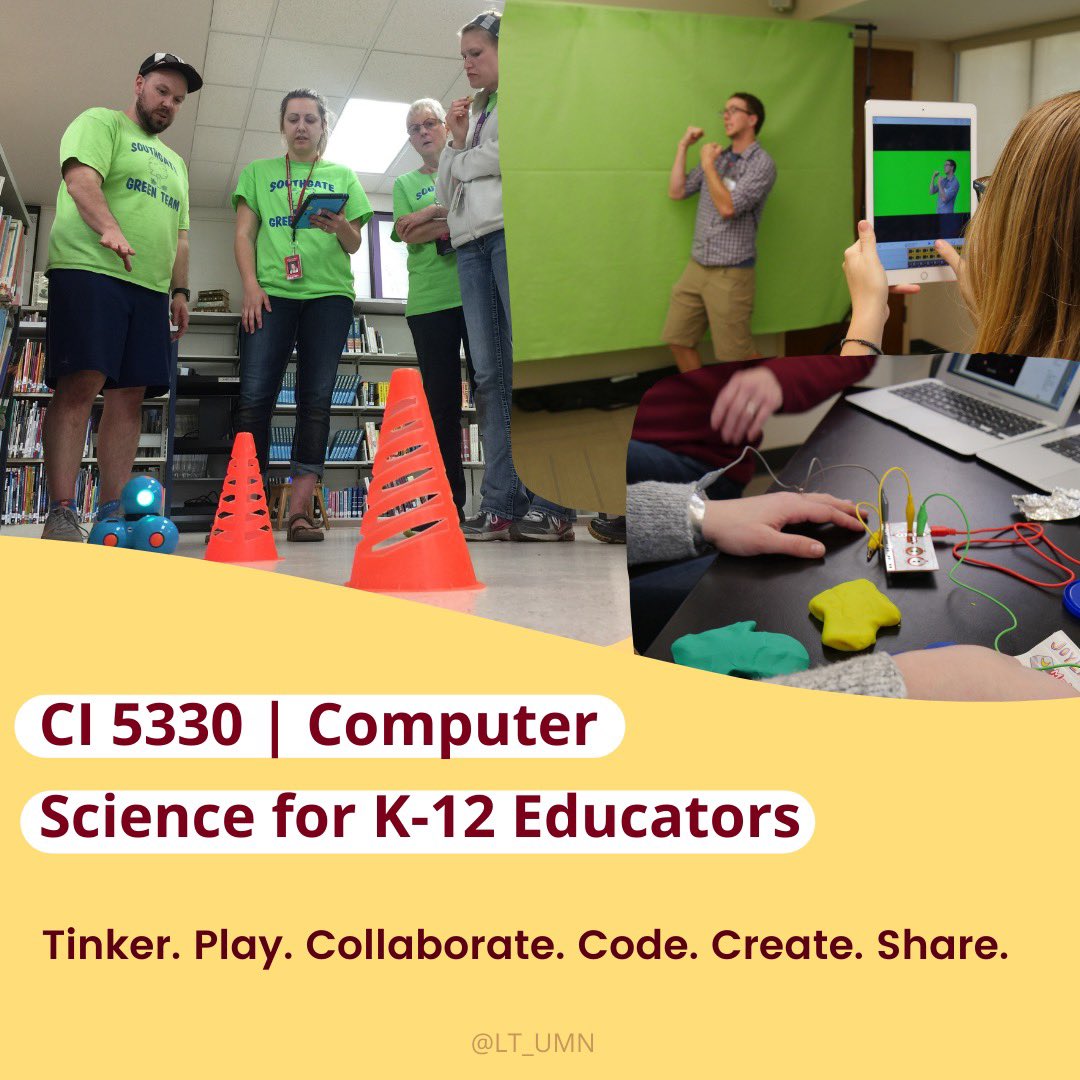 LT_UMN's tweet photo. Computing has quickly become a recognized and important literacy for K-12 students. #CI5330 is tailored to K-12 educators who wish to become knowledgeable in both teaching and learning computer science. (1/3) #LTclass @UMNews @UMN_CEHD @UMN_CI https://t.co/U1Gt5SWKZz