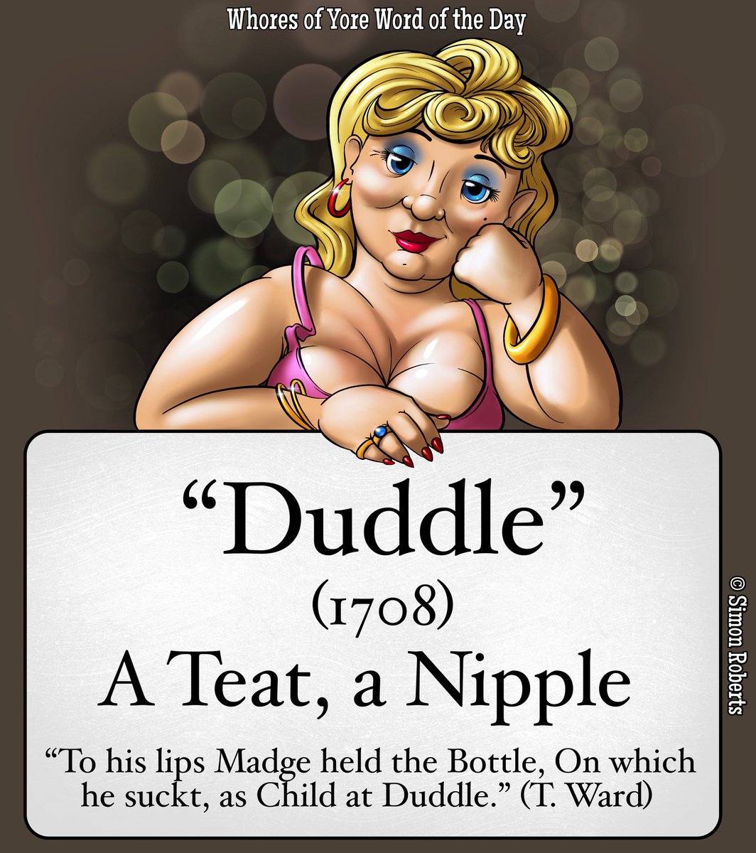 WhoresofYore's tweet photo. Word of the Day: “Duddle” https://t.co/rZxk2ppxsQ