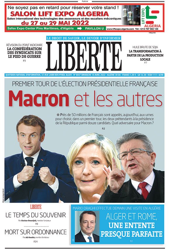 Demain à la UNE de #Liberté 
Édition du 10 avril 2022 
#Presse #Fin #France #Présidentielle #Alger #Rome #Italie #Liberté #Algérie