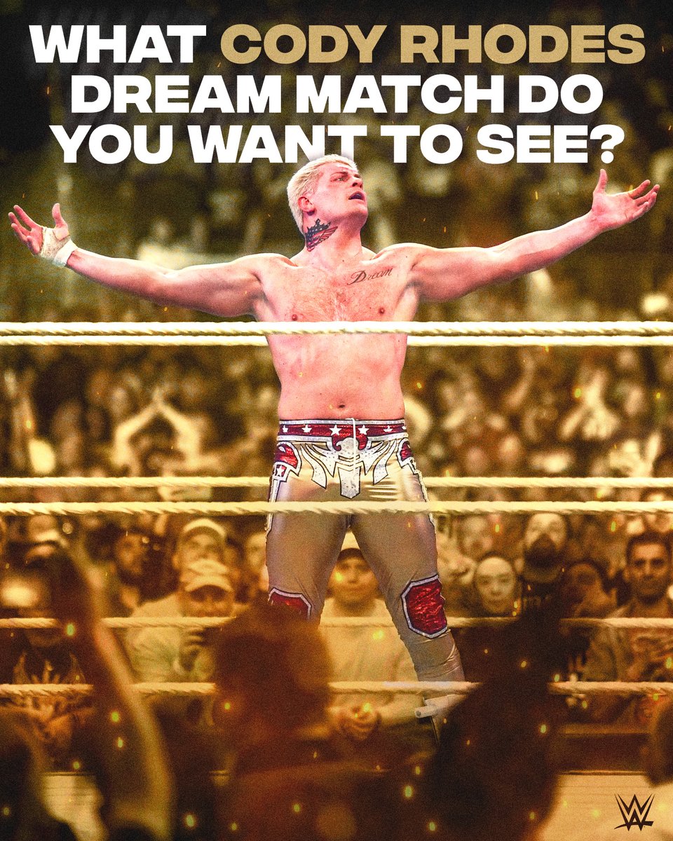 WWE's tweet image. Drop your dream opponents for @CodyRhodes in the comments ⬇️