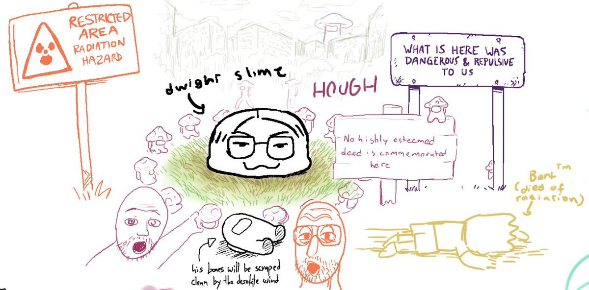we did make dwight slime exclusion zone though. i cant stop thinking about him 