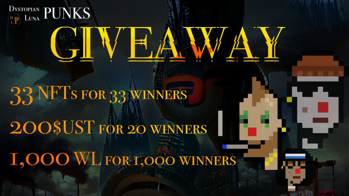 👑GIVEAWAY TIME👑
1,000 WL for 1,000 winners
200 $UST for 20 winners
33 NFTs for 33 winners

1. Follow <a href="/DysLunaPunks/">| Dystopian-Luna-Punks | NFT</a> 
2. Likes &amp; RT 💕
3. Join our Discord discord.gg/dystopian-luna…

#NFT #NFTGiveaway #NFTdrops #NFTdrop #nftart #nftcollectors #NFTartist #Terra #terraluna #TerraNFTs