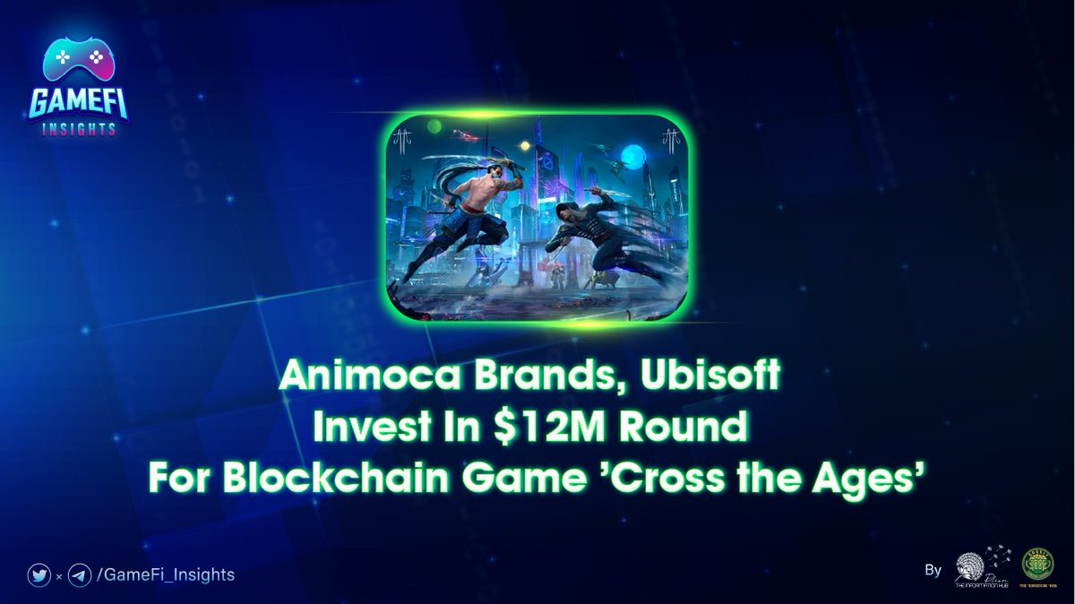 💎Animoca Brands, Ubisoft Invest In $12M Round For Blockchain Game 'Cross the Ages'💎 Details: t.me/GameFi_Insight… ✅ Join now to update with the latest news at: t.me/GameFi_Insights #GameFi_Insights #GameFi #GameNFT