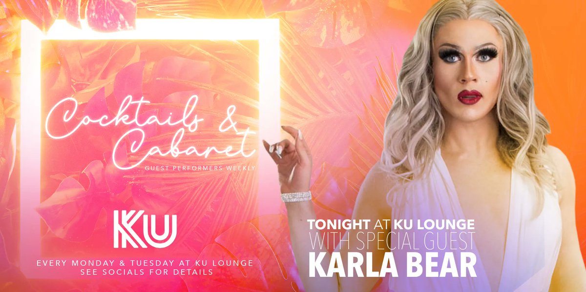 TONIGHT, We're joined by the amazing KARLA BEAR – Back in the Ku Lounge for a glittering evening of Cocktails &amp; Cabaret. Warm up tonight with us from 7pm. 💃🏻👠🍸