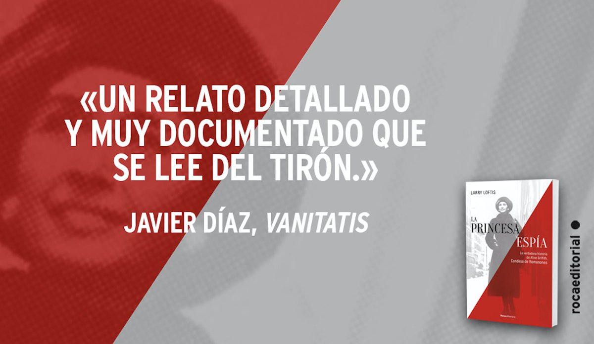 RocaEditorial's tweet photo. Ya está disponible la #LaPrincesaEspía de @LarryLoftis, la sorprendente biografía novelada de #AlineGriffith, la espía de la #CIA que sedujo al Conde de Romanones. Disponible en papel, en #eBook y en #Audiolibro: https://t.co/lZQjv5YgeV https://t.co/HtbouyJ5UZ