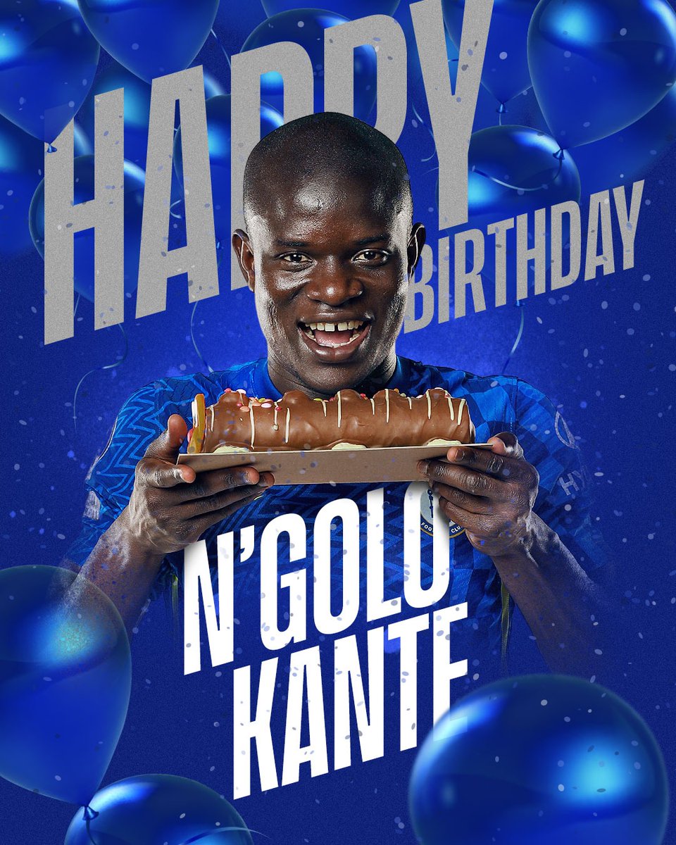 Happy Birthday, <a href="/nglkante/">N'Golo Kanté</a>! 💙