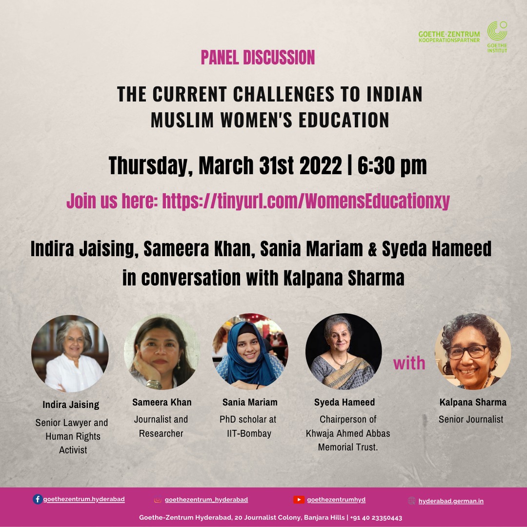 Goethe-Zentrum Hyd (@gz_hyd) on Twitter photo Panel Discussion: The Current Challenges to Indian Muslim Women's Education.
Indira Jaising, Sameera Khan, Sania Mariam & Syeda Hameed in conversation with Kalpana Sharma
Thursday, March 31st 2022 | 6:30 pm
Join us here: tinyurl.com/WomensEducatio…
#Womensmonth Panel Discussion: The Current Challenges to Indian Muslim Women's Education.
Indira Jaising, Sameera Khan, Sania Mariam & Syeda Hameed in conversation with Kalpana Sharma
Thursday, March 31st 2022 | 6:30 pm
Join us here: tinyurl.com/WomensEducatio…
#Womensmonth