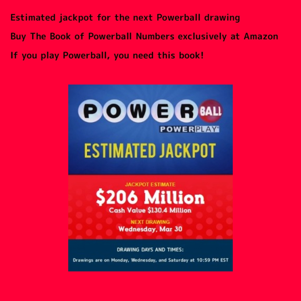 BookNumbers's tweet photo. Estimated Jackpot for the March 30, 2022 Powerball drawing

#Powerball #PowerballWinningNumbers #PowerballNumbers #Lottery #Lotto #Books #PowerballBook #Amazon #AmazonBooks #AmazonKindle #Kindle #KindleBooks #KindleUnlimited #KindleOwnersLendingLibrary #KindleLendingLibrary #Win https://t.co/1n1Mo7mRgA
