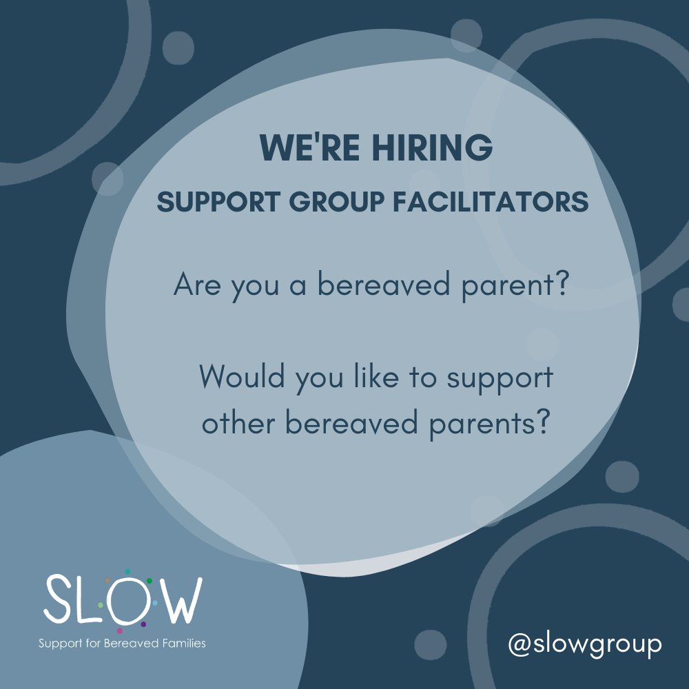 SLOW is looking for support group facilitators to run our London and virtual support groups. These are paid roles. Essential experience is that you are a bereaved parent of at least three years.  For more info slowgroup.co.uk/work-for-us/ and please share.