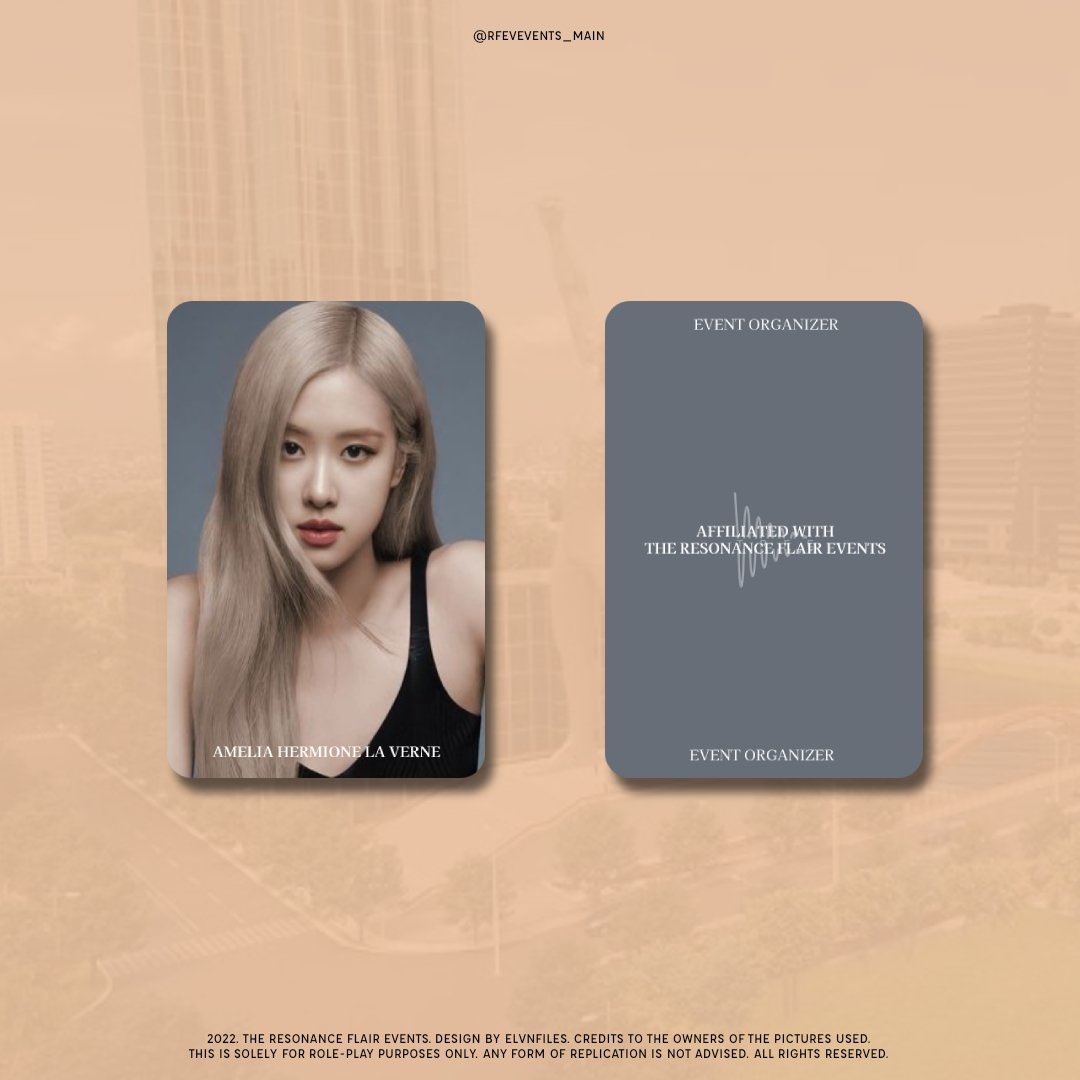ㅤ

                [            AMELIA             ]      
               AFFILIATED WITH ——
      THE RESONANCE FLAIR EVENTS
   as their [EVENT ORGANIZER] 

ㅤ