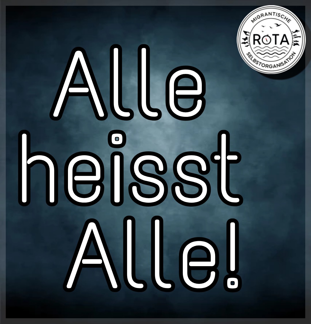 MigrantRota's tweet photo. ALLE HEISST ALLE! https://t.co/banYSIzV5B
