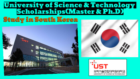 University of Science & Technology Scholarships 2022 (Master & Ph.D), South Korea