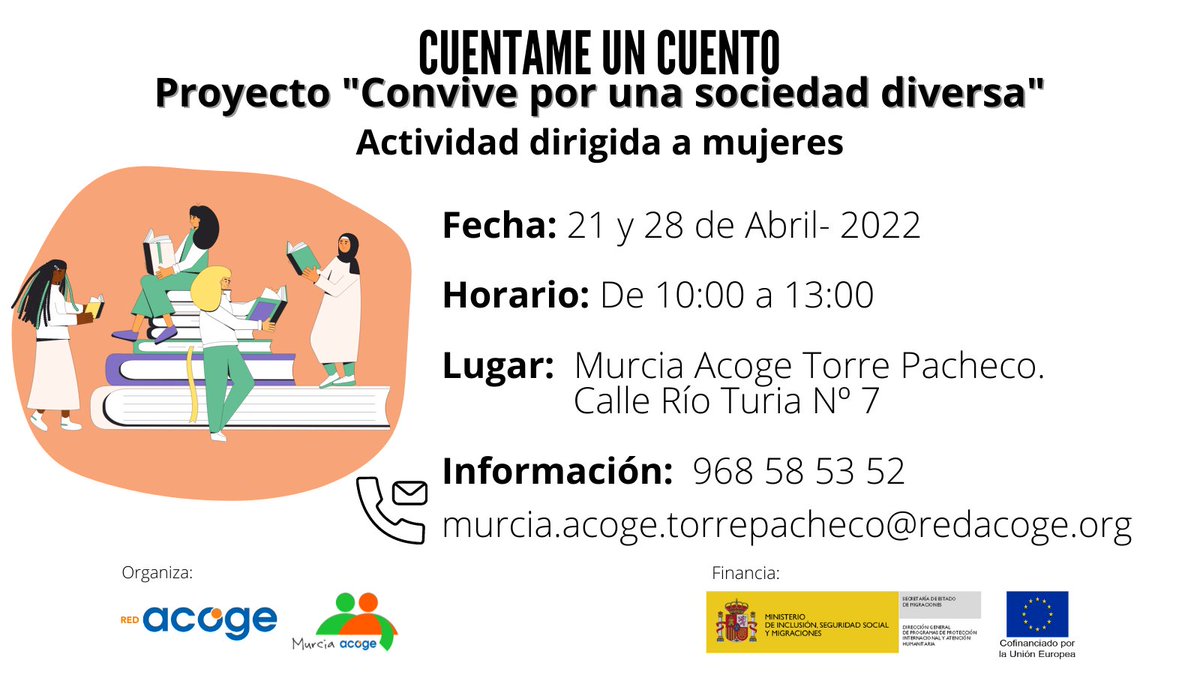 MurciaAcogeOng's tweet photo. 📚📖 CUENTAME UN CUENTO
Actividad dirigida a mujeres migrantes 👩👩👧👧
📆 21 y 28 de Abril ⏰ De 10:00 a 13:00
📍 Murcia Acoge Torre Pacheco. C/ Rio Turia nº 7
☝🏾 Inscripciones 📞968 58 53 52 📧 murcia.acoge.torrepacheco@redacoge.org
#ProyectoConvive Por una sociedad diversa https://t.co/4Xwf5IlpE5