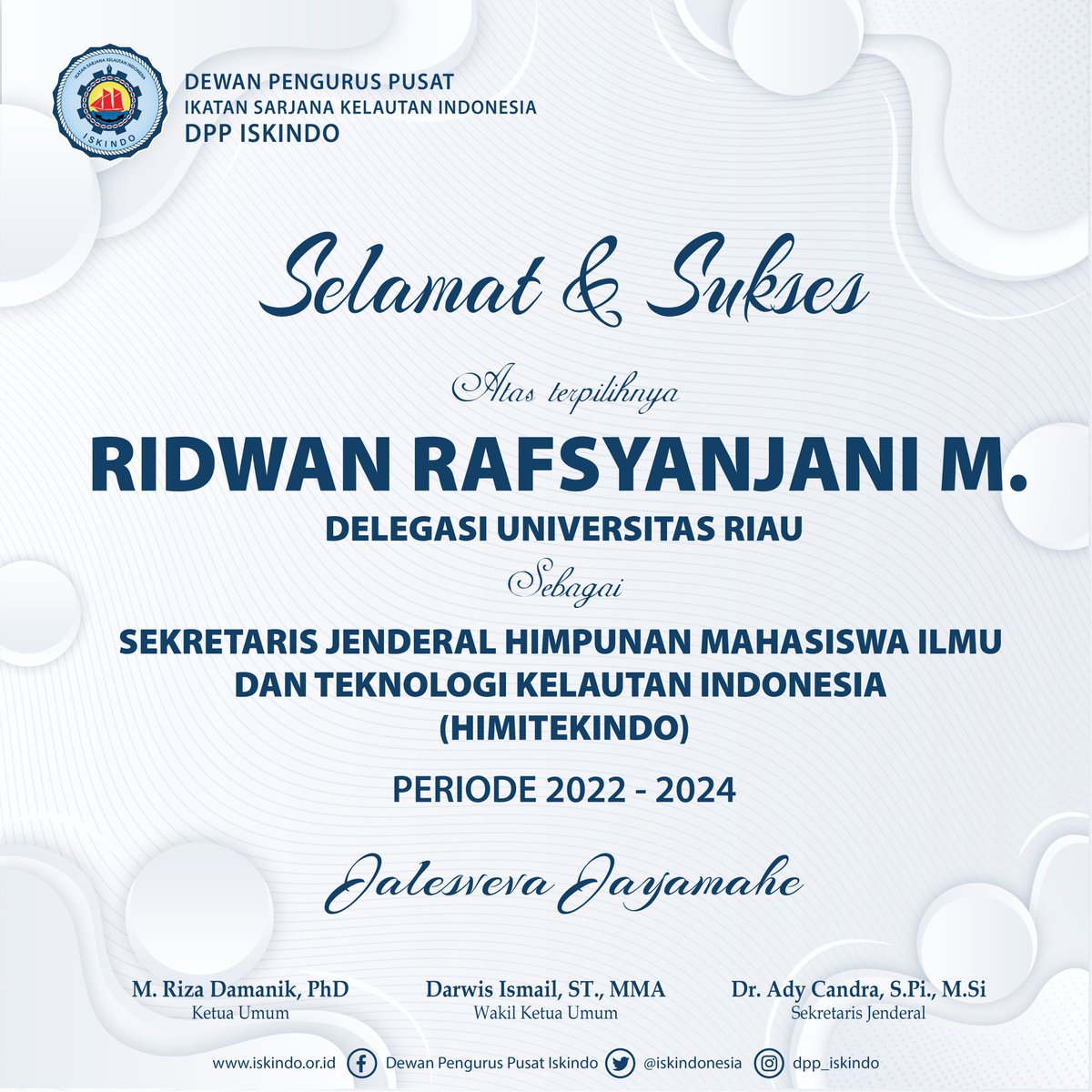 Selamat atas terpilihnya Ridwan Rafsyanjani (Delegasi Universitas Riau), sbg Sekretaris Jenderal Himpunan Mahasiswa Ilmu dan Teknologi Kelautan Indonesia - Himitekindo Periode 2022-2024.

Jalesveva Jayamahe

#KolaborasiUntukMaju
<a href="/HIMITEKINDO/">HIMITEKINDO</a> 
<a href="/riza_damanik/">M.Riza Damanik</a> 
<a href="/adycandr/">Ady Candra</a>