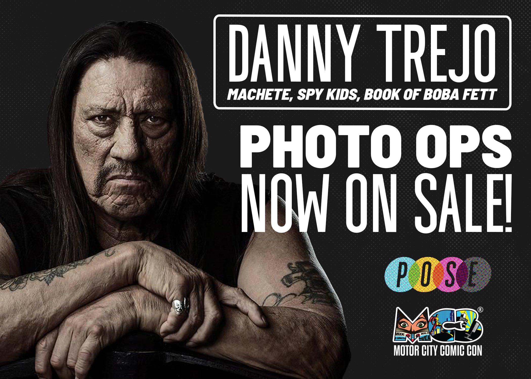 Motor City Comic Con on X: "📷 @posephotoops with #DannyTrejo at  #MotorCityComicCon 2022 are now on sale! 📷 💥 You know him from #Machete  and #BookofBobaFett - and he is coming to #