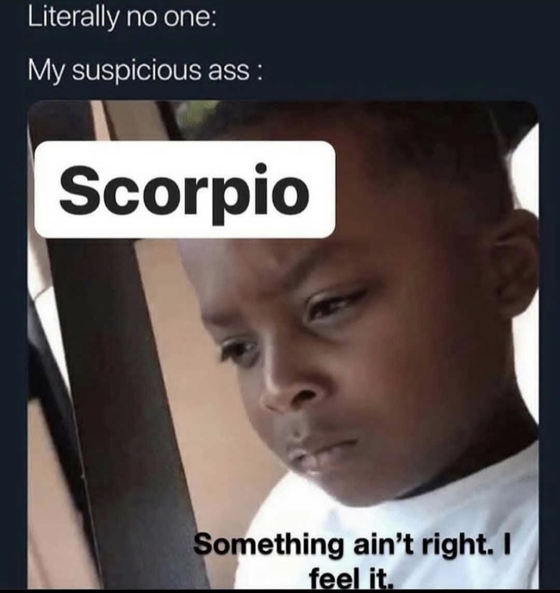 ScorpioSeason's tweet image. #Scorpios have amazing intuition.

We’re also overly suspicious 🤨 

#scorpio #scorpioseason #scorpiomemes #scorpiofacts #teamscorpio ♏️🦂