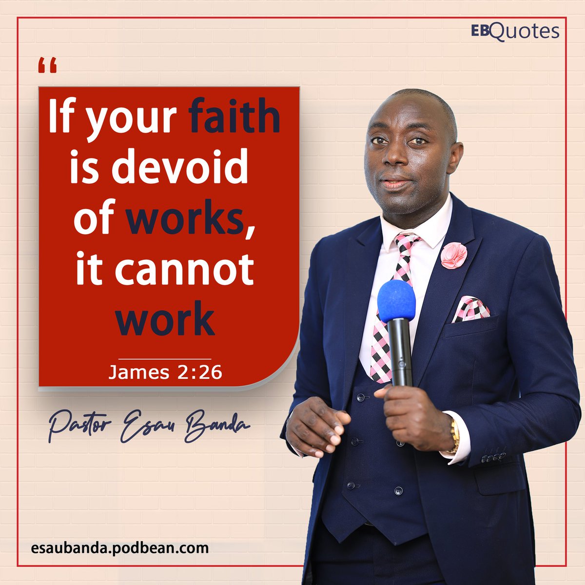 PastorEsauBanda's tweet photo. If your faith is devoid of works, it cannot work (James 2:26)
#AEG22 #EBQuotes https://t.co/Of1Q6Xll4P