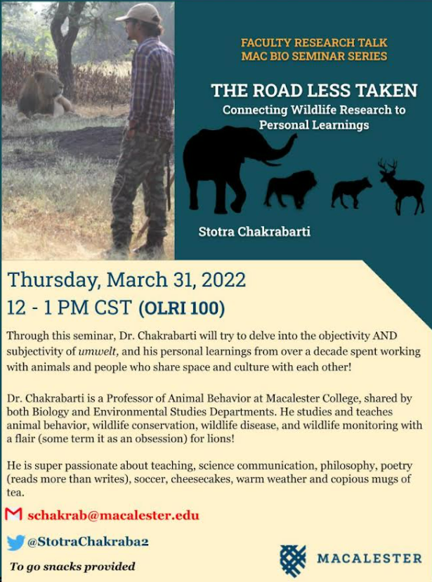 MacalesterBio's tweet photo. #heymac the next Biology Dept seminar speaker is our very own, Dr. Stotra Chakrabarti! He'll be speaking about his experiences working with "wild"life and how it resonates with his everyday "human"life. Thurs, March 31st @ 12pm (OLRI100). https://t.co/jN1yhOaOHj