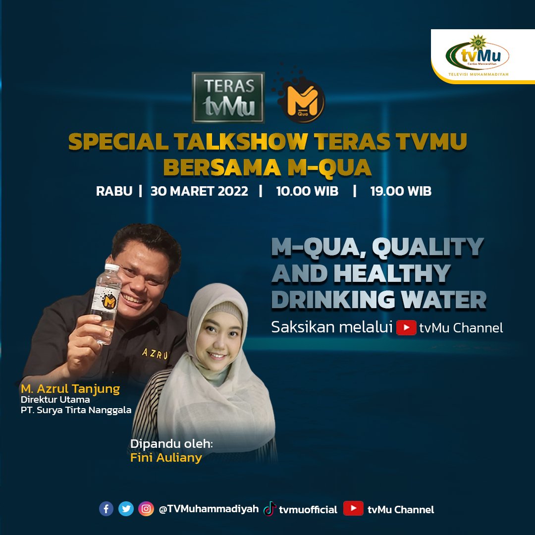 TVMuhammadiyah's tweet photo. [ LIVE ] SPECIAL TALKSHOW TERAS TVMU BERSAMA M-QUA
"M-Qua, Quality And Healthy Drinking Water"

Rabu, 30 Maret 2022
10.00 || 19.00 WIB
di tvMu

Dapat disaksikan melalui YouTube "tvMu Channel"

#MQua
#Airsehat
#TerastvMu
#tvMuhammadiyah
#Azrultanjung https://t.co/siS1GCO0vb
