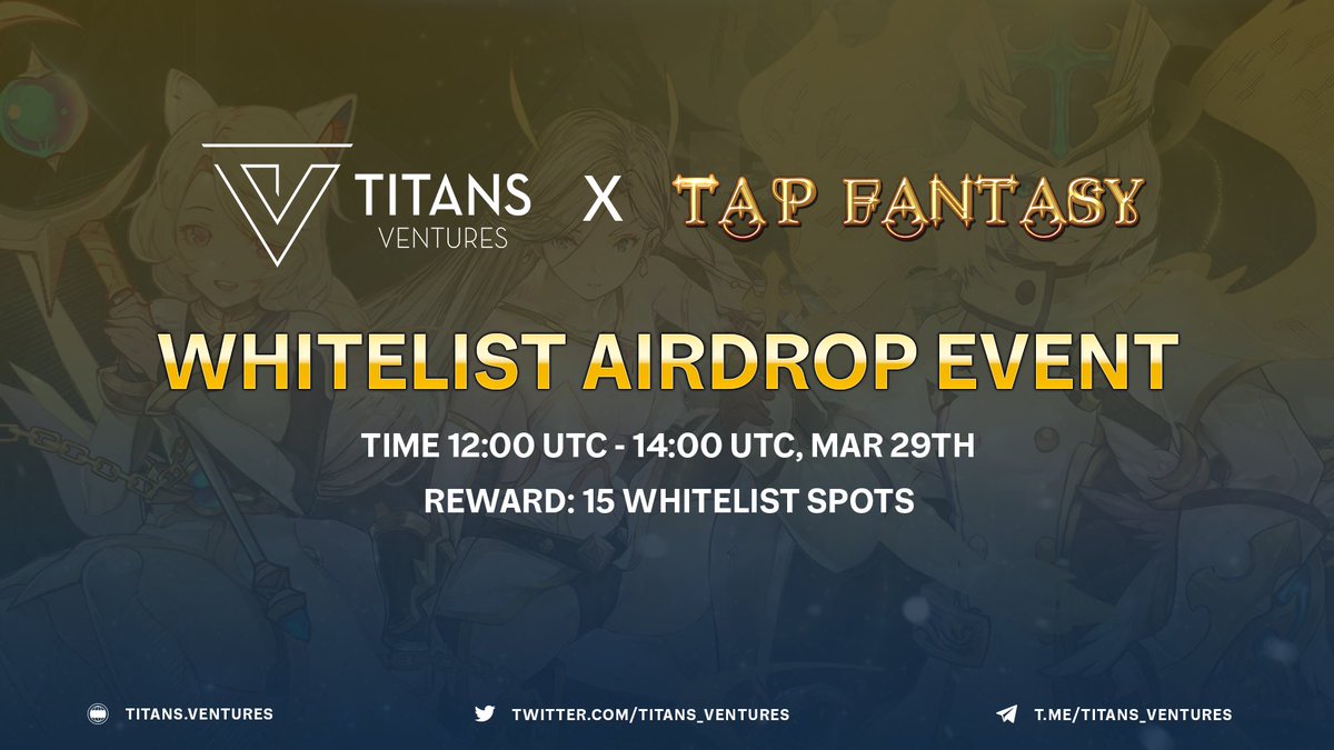 Titans_ventures's tweet photo. 💥 Whitelist Airdrop Event: @tapfantasy2021 &amp;  Titans Ventures

📆 Timeline: 12:00 - 14:00 (UTC), Mar 29th
🎁 Only 15 whitelist spots are provided! 
🎊 Higher chance to win if you have Tap Fantasy #NFTs

Don’t miss out the opportunity and join https://t.co/qIuULnKyMK group now! https://t.co/x2QMsOXbc6