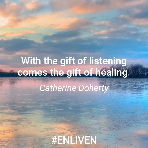 VitalLifeBlog's tweet photo. With the gift of listening comes the gift of healing. 
 - Catherine Doherty 

#ENLIVEN #bebetter #qotd #motivation #quotes https://t.co/CburHJKVLR