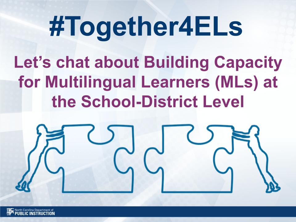 Welcome to the #Together4ELs chat. We are glad you have joined us tonight to share your experience and expertise.