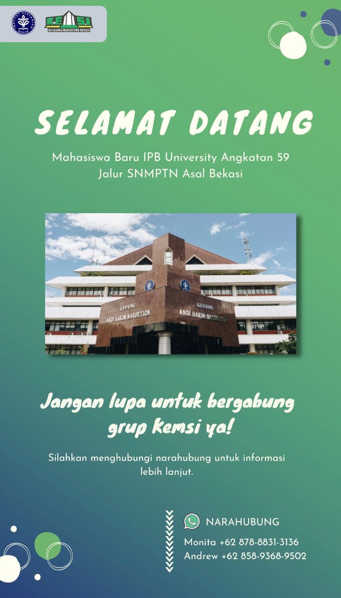 Halo sobat kemsian!

Kami ucapkan selamat datang Mahasiswa Baru Angkatan 59 Jalur #SNMPTNIPB

Jangan lupa untuk bergabung digrup Organisasi Mahasiswa Daerah (OMDA) Keluarga Mahasiswa Bekasi yaa! ✨

Silahkan untuk menghubungi Contact Person yang tertera untuk info lebih lanjut~