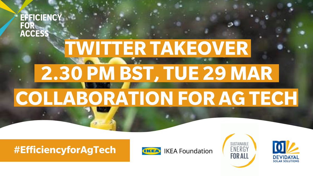 It's 30 minutes until our #EfficiencyforAgTech Twitter takeover! Tune in to hear from @IKEAFoundation at 2.30pm BST, @DevidayalSolar at 3pm and @SEforALLorg at 3.30pm, when they will be highlighting successful partnerships bridging the gap between energy access and agriculture.